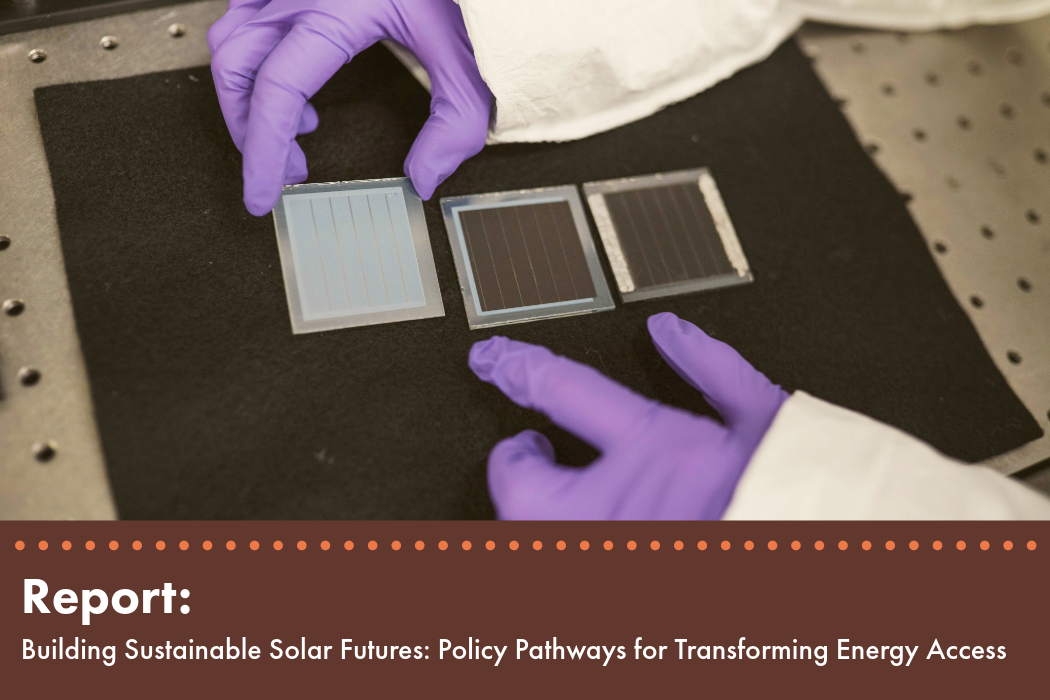 Sustainable Solar Futures: A Report on Policy Pathways for Energy Access